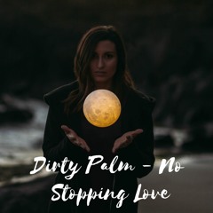 Dirty Palm - No Stopping Love