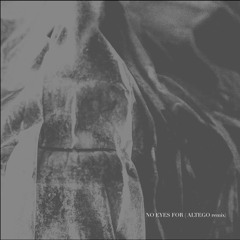 H Ø R D - No Eyes For (Altego Remix)