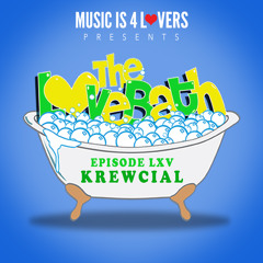 The LoveBath LXV featuring Krewcial [Musicis4Lovers.com]
