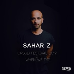 Sahar Z - CRSSD Festival 2019 X When We Dip