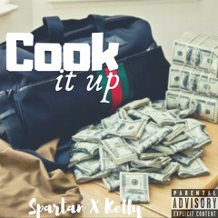 Cook It Up - Spartan Ft Kelly