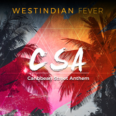 Westindian Fever - CSA#2 - DJ CROOKS