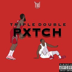 TripleDouble - PXTCH (prod by. woodpecker)
