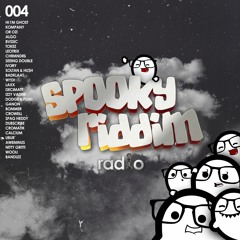 Spooky Riddim Radio #004