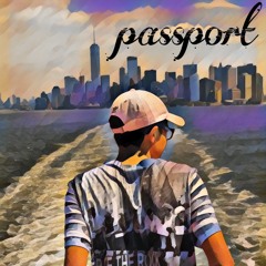 Passport (prod by. 8ROKEBOY)