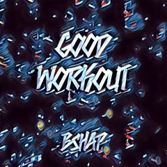 Good Workout