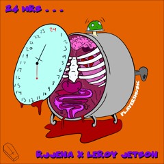 RJJENA🎮xLeroy Jetson🚀 24Hrs(Prod. pyroondabeat)