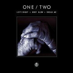 Left/Right, BodyBlow & Dread Mc - One/Two [NEST HQ PREMIERE]