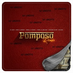 125 - POMPOSO - El Alfa El Jefe FT Zion - Yomel -Shadow Blow - Bulova - Remix Edit Dj LerZiTo