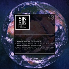 John Creamer & Stephane K - Forget The World (A. Paul, Sin Sin A-Side Mix)