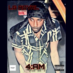 "4:AM" - LG ROYAL
