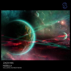 Zack Mia - Nebula (Heatbeat Remix)