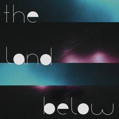 The Land Below - Light In You