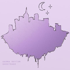 sleepy city - ghostrage, karma rhythm
