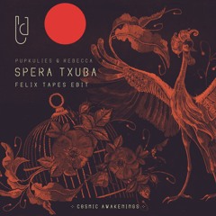 Pupkulies & Rebecca - Spera Txuba (Felix Tapes Edit)
