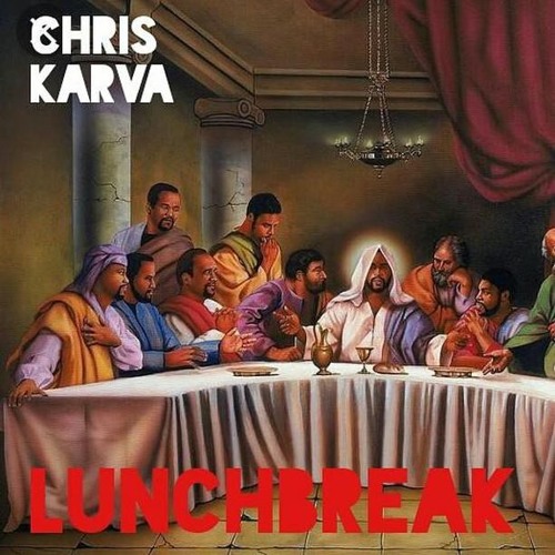 Stream LUNCH BREAK by Chris Karva | Listen online for free on SoundCloud