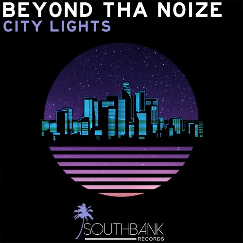 City Lights (Original Mix)[SOUTHBANK RECORDS]