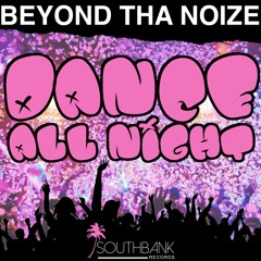 Dance All Night (Original Mix) [SOUTHBANK RECORDS]