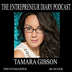 Tamara Gibson Entrepreneur Diary #1