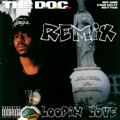 The Shit - The D.O.C. ft MC Ren, Ice Cube, Snoop Dogg (Remix by Loopin Love 2019)