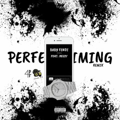 Baby Fendi - Perfect Timimg ( Remix )