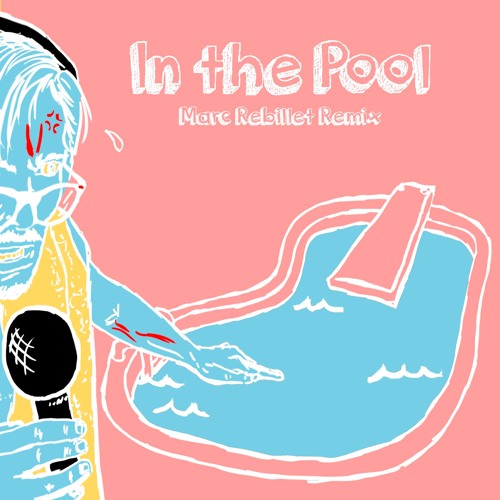 In the Pool - Marc Rebillet Summertime (Johnny Jazzon Remix)