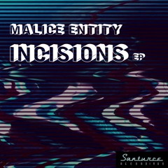 Malice Entity - Incisions (Original Mix)