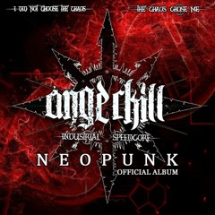 Angerkill - Neopunk [Official Album]