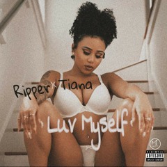 Lil'Ripper x Tiana - Love Miself.mp3