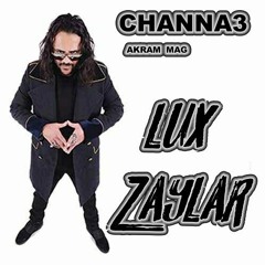 Akram Mag - Channa3 (Lux Zaylar Remix) "Reggaeton Mix"