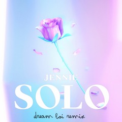 Jennie - Solo (dream boi remix)