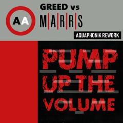 Greed vs MARRS - Pump Up The Volume (Aquaphonik Rework)