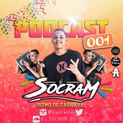 PODCAST 001 DJ SOCRAM (2019)RITMO ACELERADO