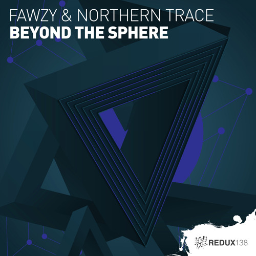FAWZY & Northern Trace - Beyond The Sphere [Out Now]