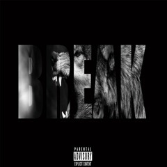 Break [Prod. Frohican]
