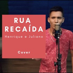 Henrique e Juliano - Rua Recaída (Cover Gian Rhael)