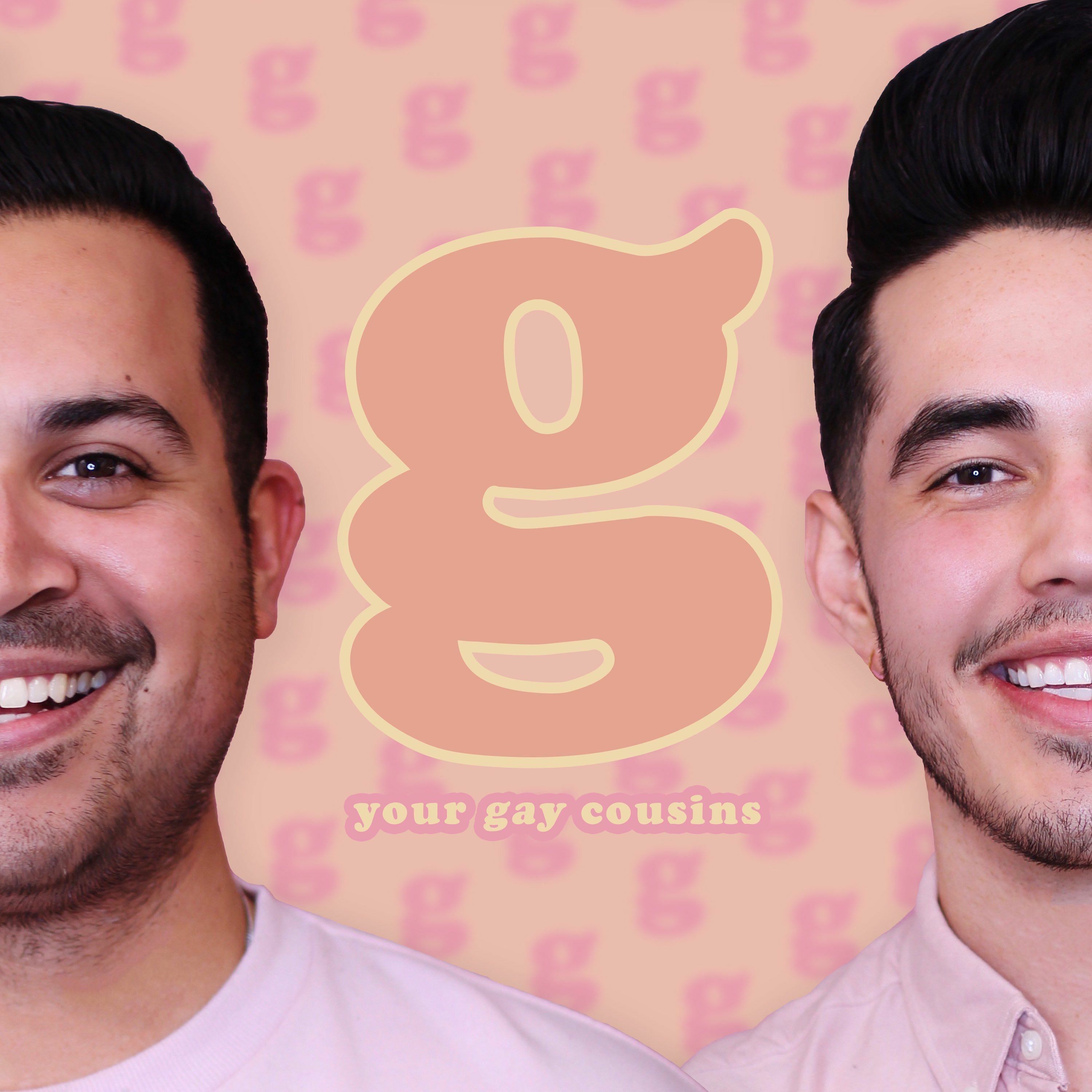 Your Gay Cousins with Michael & Estevan