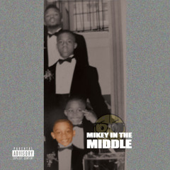 Mikey In The Middle [Middle Child REMIX] (Prod. By River Beats)