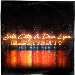 Silk City ft Dua Lipa - Electricity [Joe Maz Remix]