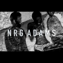 NrG adams (Prod. by Deazy)- RKO