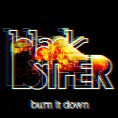 Burn It Down