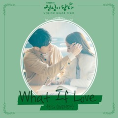 What If Love - Wendy Red Velvet (Touch Your Heart Ost)