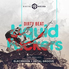 Dirty Beat - Liquid Fuckers (Metal Groove Rmx)FREEDOWNLOAD