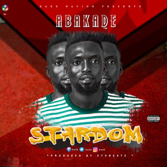 Abakade - Stardom Produced by ETObeaTz MM