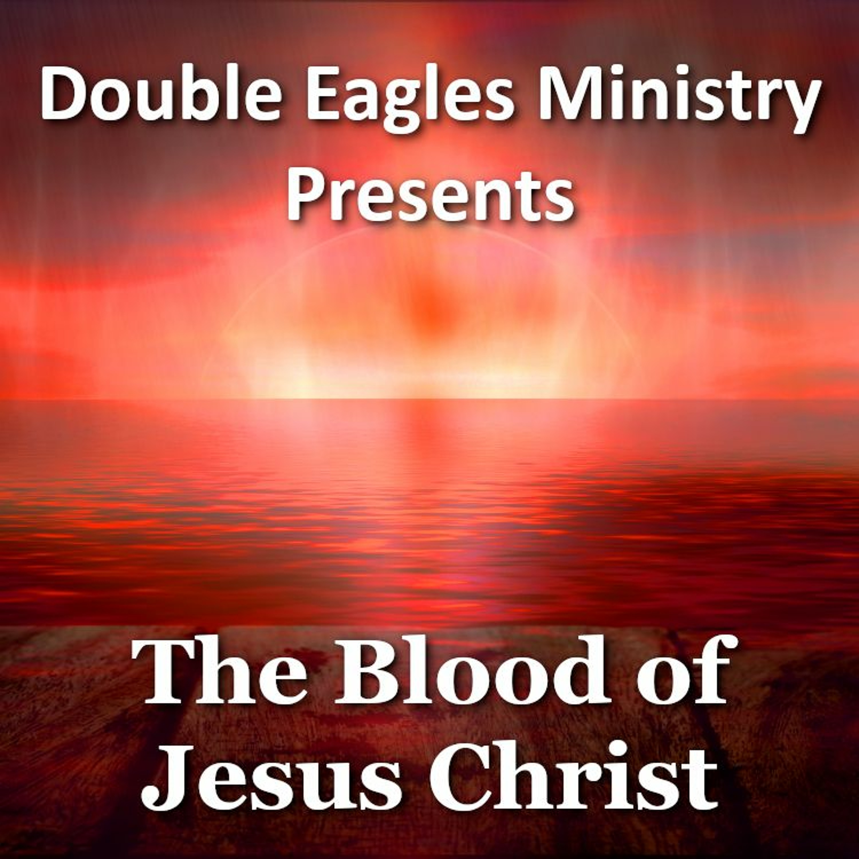 The Blood of Jesus Christ episode artwork