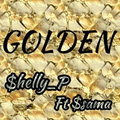 GOLDEN Ft $sama
