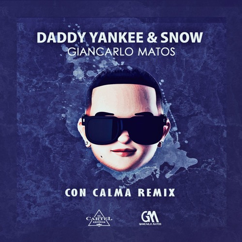 Stream Con Calma Remix - Daddy Yankee & Snow Ft. Giancarlo Matos by  Giancarlo Matos | Listen online for free on SoundCloud