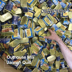Outhouse Mix: Jannah Quill