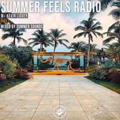 Summer Feels Radio #43 || Kevin Lidder Exclusive Mix
