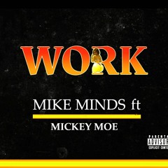 Work ft Mickey Moe